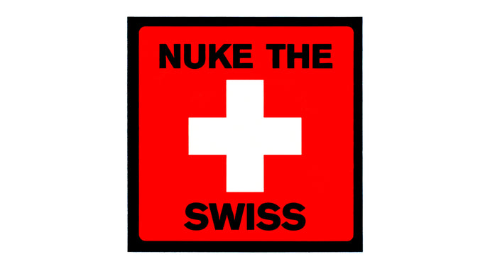 Nuke The Swiss Sticker