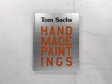 Load image into Gallery viewer, Tom Sachs: Handmade Paintings Hardcover Book