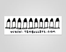 Load image into Gallery viewer, Ten Bullets Sticker